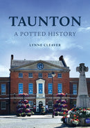 Taunton: A Potted History-9781398116887