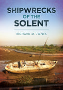 Shipwrecks of the Solent-9781398117501