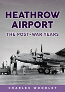 Heathrow Airport : The Post-war Years-9781398117617