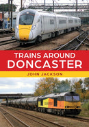 Trains Around Doncaster-9781398117792