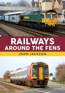 Railways Around the Fens-9781398117839