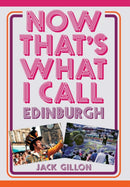 Now That''s What I Call Edinburgh