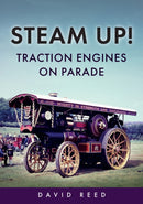 Steam Up! Traction Engines on Parade-9781398118034