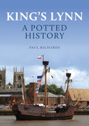King''s Lynn: A Potted History