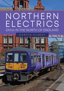 Northern Electrics : EMUs in the North of England-9781398119154