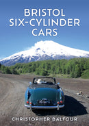 Bristol Six-Cylinder Cars-9781398119741