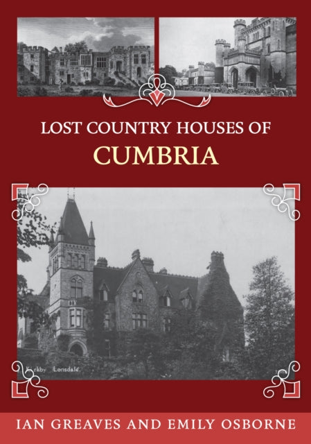 Lost Country Houses of Cumbria
