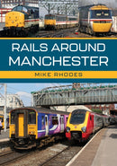 Rails Around Manchester-9781398121034