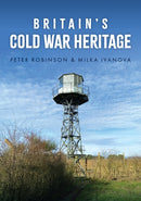 Britain''s Cold War Heritage