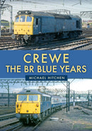 Crewe: The BR Blue Years-9781398121478