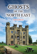 Ghosts of the North East-9781398121676