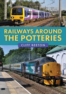 Railways Around the Potteries-9781398121836