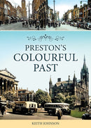Preston''s Colourful Past