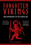 Forgotten Vikings : New Approaches to the Viking Age-9781398122093