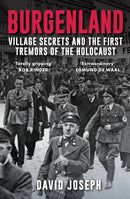 Burgenland : Village Secrets and the First Tremors of the Holocaust-9781398122567