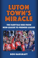 Luton Town''s Miracle