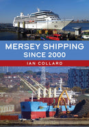 Mersey Shipping Since 2000-9781398123311