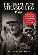 The Liberation of Strasbourg 1944-9781398123557