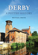 Derby: A Potted History-9781398123731