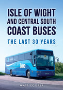Isle of Wight and Central South Coast Buses : The Last 30 Years-9781398124158