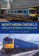 Northern Diesels : DMUs in the North of England-9781398124431