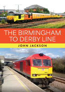The Birmingham to Derby Line-9781398124455
