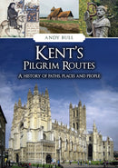 Kent''s Pilgrim Routes