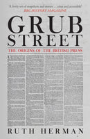 Grub Street : The Origins of the British Press-9781398125421