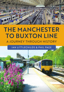 The Manchester to Buxton Line : A Journey Through History-9781398126237