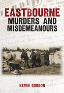 Eastbourne Murders and Misdemeanours-9781398126817