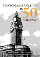 Brixton and Herne Hill in 50 Buildings