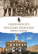 Greenwich''s Military Heritage