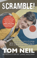Scramble : The Dramatic Story of a Young Fighter Pilot's Experiences During the Battle of Britain & the Siege of Malta-9781398129054