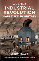 Why the Industrial Revolution Happened in Britain-9781398129085