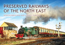 Preserved Railways of the North East: Northumberland and County Durham