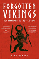 Forgotten Vikings : New Approaches to the Viking Age-9781398133266