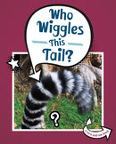 Who Wiggles This Tail?-9781398202405
