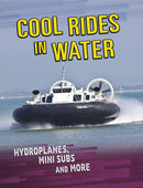 Cool Rides in Water : Hydroplanes, Mini Subs and More-9781398203440