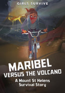 Maribel Versus the Volcano : A Mount St Helens Survival Story-9781398204959