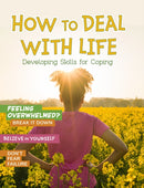 How to Deal with Life : Developing Skills for Coping-9781398214521