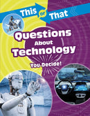 This or That Questions About Technology : You Decide!-9781398214705