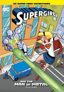Supergirl and the Man of Metal-9781398214842