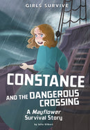 Constance and the Dangerous Crossing : A Mayflower Survival Story-9781398214866