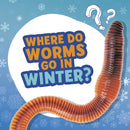 Where Do Worms Go in Winter?-9781398215689