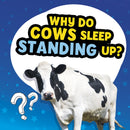Why Do Cows Sleep Standing Up?-9781398215702