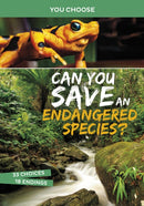 Can You Save an Endangered Species? : An Interactive Eco Adventure-9781398215894