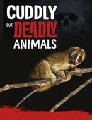 Cuddly But Deadly Animals-9781398222632