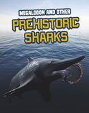 Megalodon and Other Prehistoric Sharks-9781398222793