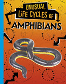 Unusual Life Cycles of Amphibians-9781398222908