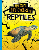 Unusual Life Cycles of Reptiles-9781398223110